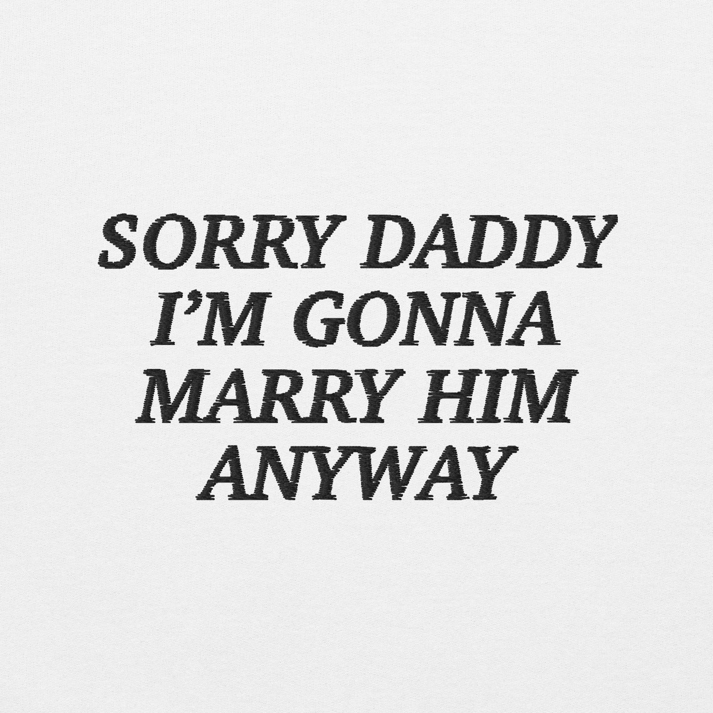 "Sorry Daddy" Unisex-Bio-Baumwoll-T-Shirt