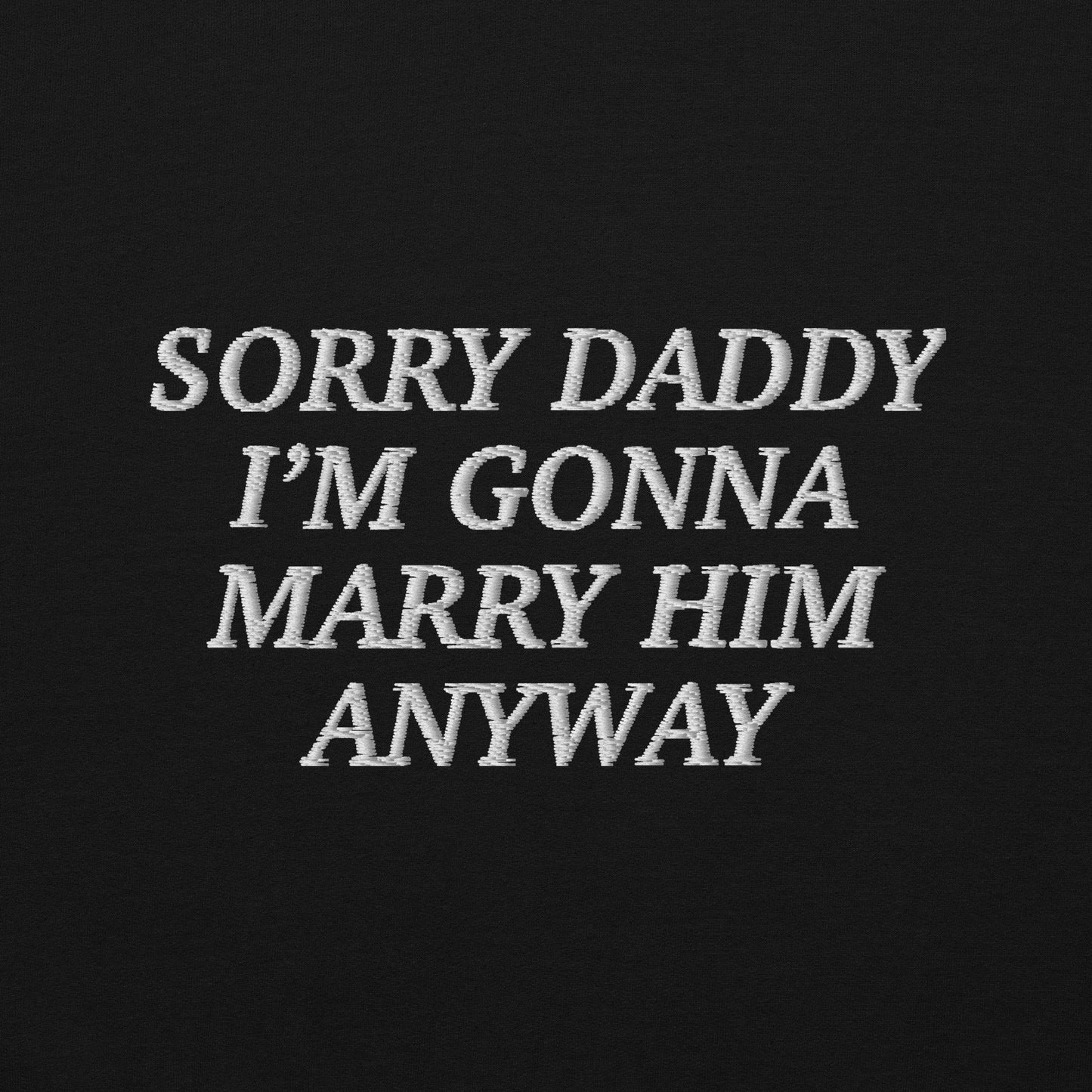 "Sorry Daddy" Unisex-Bio-Baumwoll-T-Shirt
