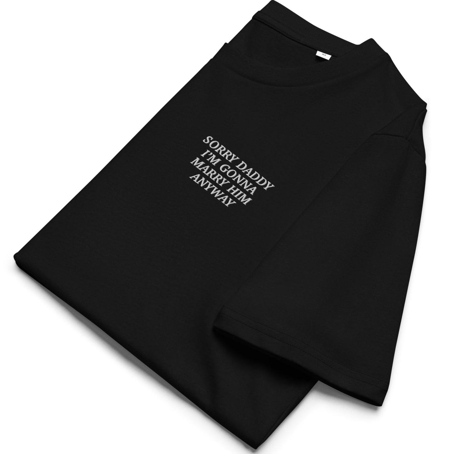 "Sorry Daddy" Unisex-Bio-Baumwoll-T-Shirt