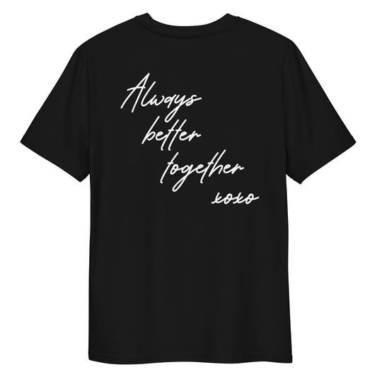 "Always Better Together" Unisex-Bio-Baumwoll-T-Shirt