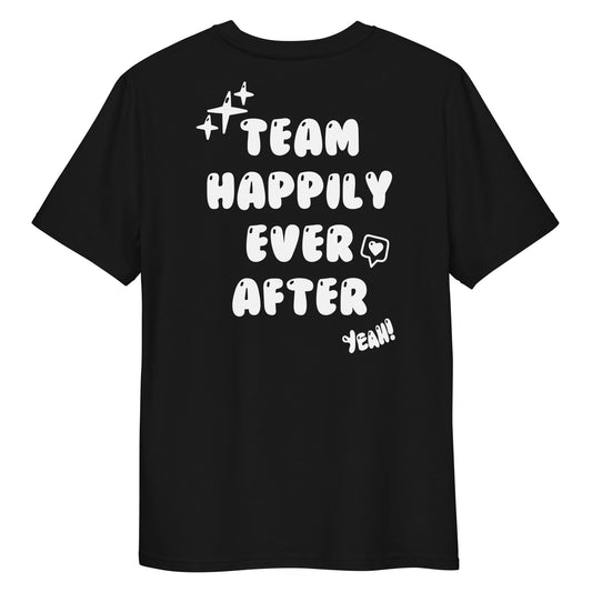 "Team Happily Ever After" Unisex-Bio-Baumwoll-T-Shirt