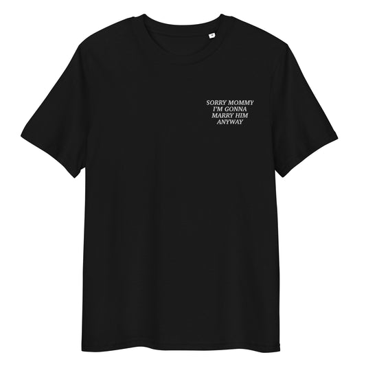 "Sorry Mommy" Unisex-Bio-Baumwoll-T-Shirt