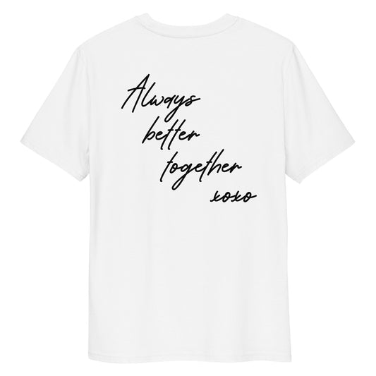 "Always Better Together" Unisex-Bio-Baumwoll-T-Shirt