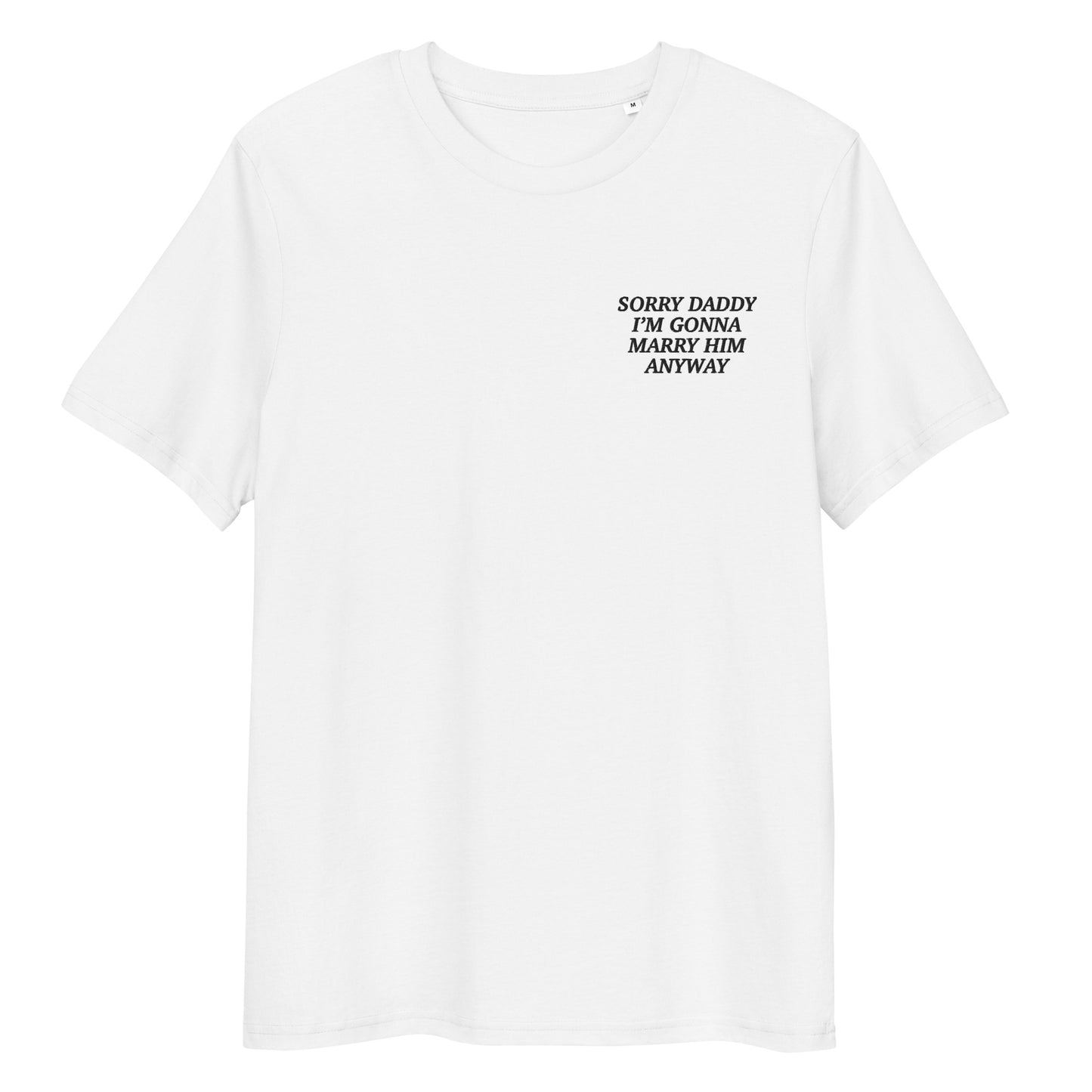 "Sorry Daddy" Unisex-Bio-Baumwoll-T-Shirt