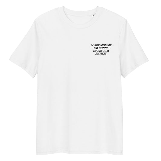 "Sorry Mommy" Unisex-Bio-Baumwoll-T-Shirt